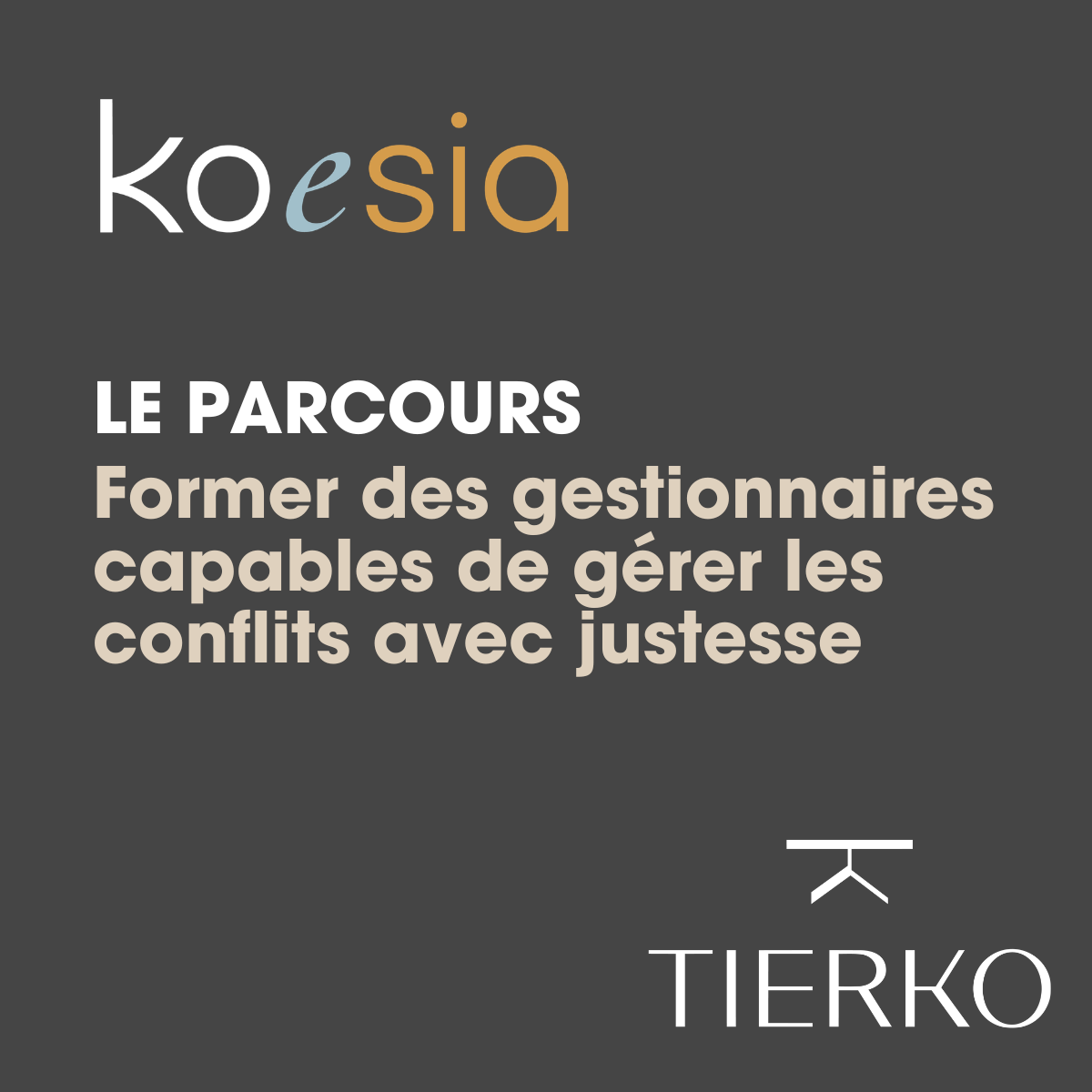 Le Parcours – Former des gestionnaires capables de gérer les conflits avec justesse